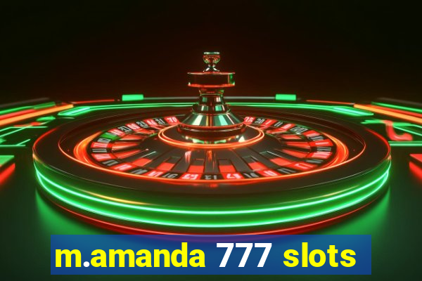 m.amanda 777 slots